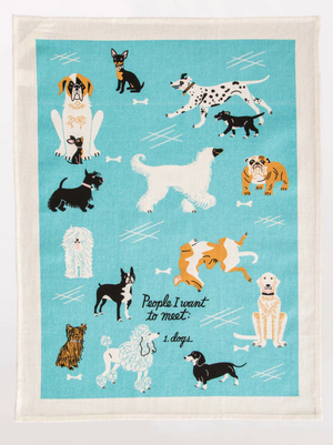 I Want To Meet Dogs Tea Towel