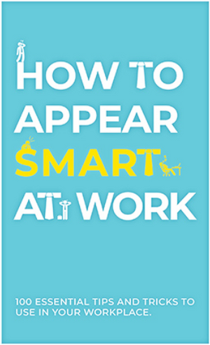 How To Appear Smarter At Work Trivia